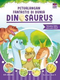 Petualangan Fantastis Di Dunia Dinosaurus
