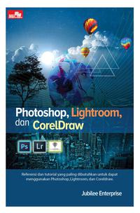 Photoshop, Lightroom, Dan Coreldraw