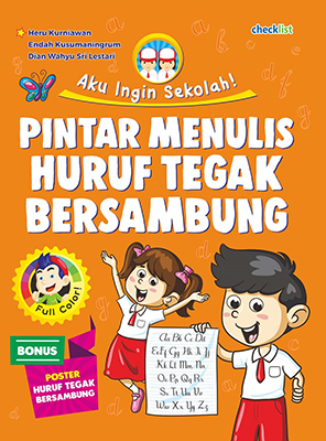 Pintar Menulis Huruf Tegak Bersambung: Aku Ingin Sekolah