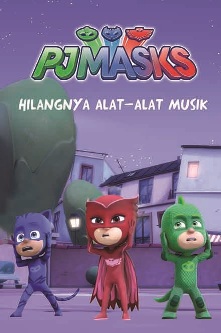 Pj Masks: Hilangnya Alat-Alat Musik