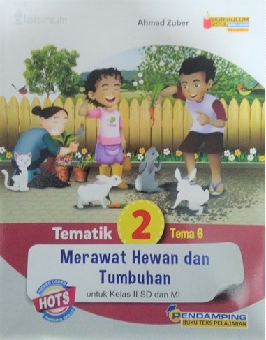 Platinum: Tematik 2 Tema 6 Merawat Hewan Dan Tumbuhan (Kelas 2 Sd/mi)