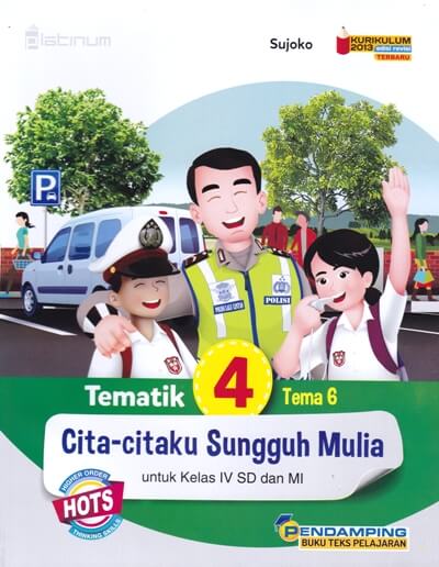 Platinum: Tematik 4 Tema 6 Cita-Citaku Sungguh Mulia (Kelas 4 Sd/mi)