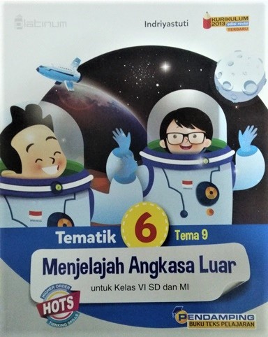 Platinum: Tematik 6 Tema 9 Menjelajah Angkasa Luar (Kelas 6 Sd/mi)