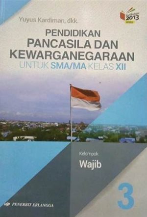 Pendidikan Pancasila Dan Kewarganegaraan Sma/ma Kelas Xii K13n