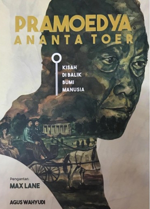 Pramoedya Ananta Toer Kisah Di Balik Bumi Manusia