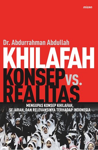 Khilafah: Konsep Vs. Realitas