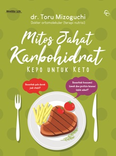 Mitos Jahat Karbohidrat? Kepo Untuk Keto