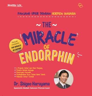 The Miracle Of Endorphin - (Republish - 2) Panjang Umur Dengan Hormon Bahagia