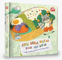 Seri Cerita Balita: Aku Suka Makan Buah Dan Sayur (Boardbook Bilingual)