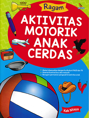 Ragam Aktivitas Motorik Anak Cerdas