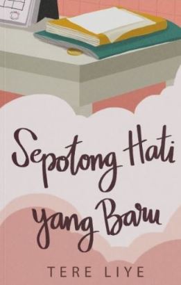 Sepotong Hati Yang Baru [tere Liye]