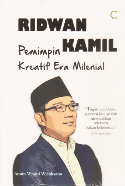 Ridwan Kamil : Pemimpin Kreatif Era Milenial