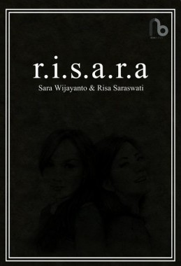 R.i.s.a.r.a : Sara Wijayanto Dan Risa Saraswati