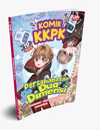 Komik Kkpk Roadshow #3: Persahabatan Dua Dimensi