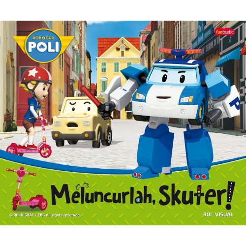 Robocar Poli : Meluncurlah Skuter [roi Visual]