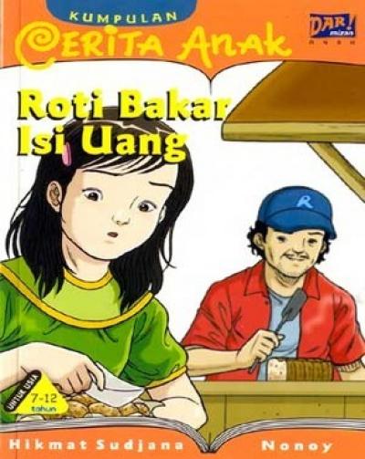 Kumpulan Cerita Anak: Roti Bakar Isi Uang