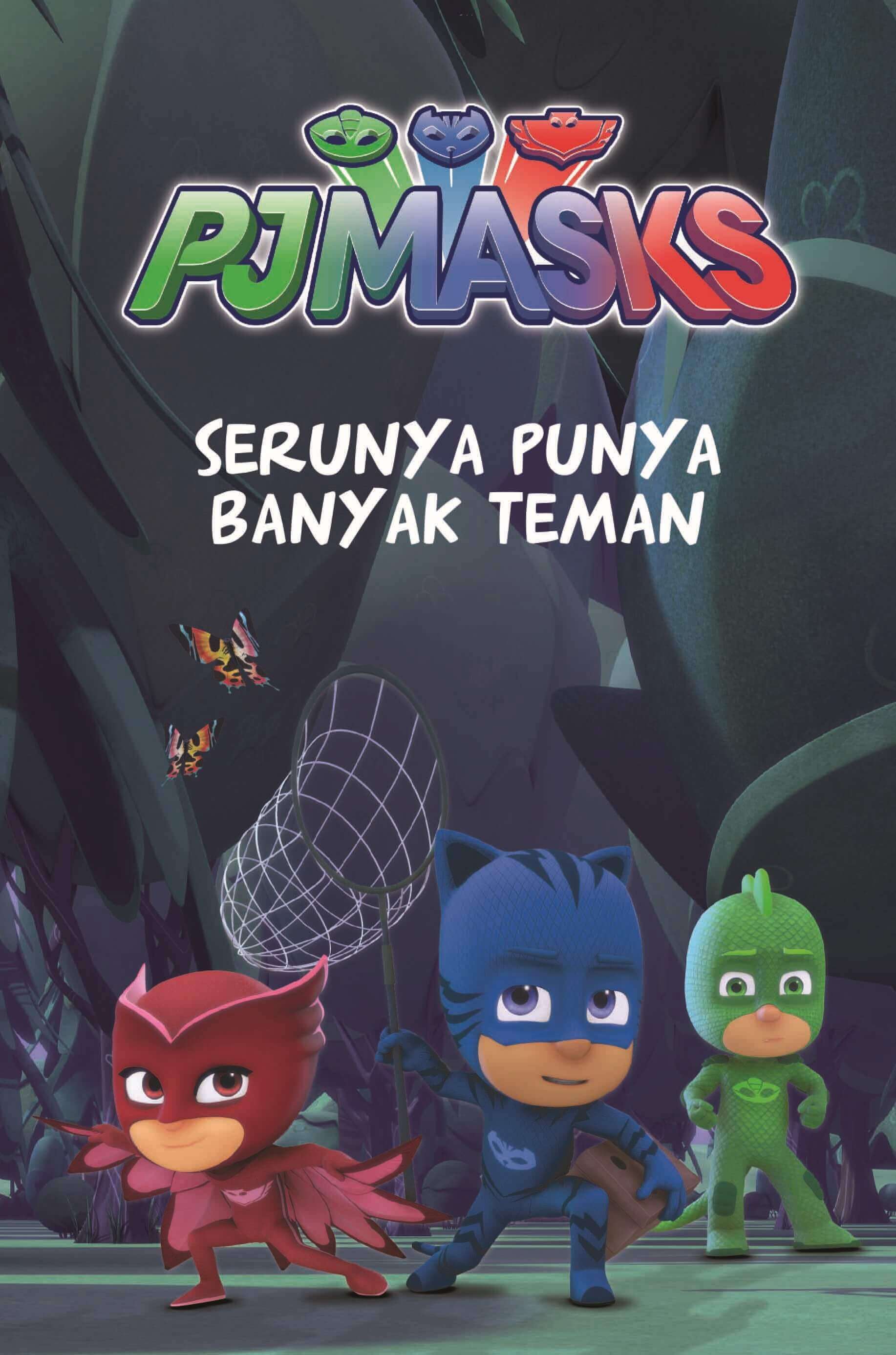 Pj Masks: Serunya Punya Banyak Teman