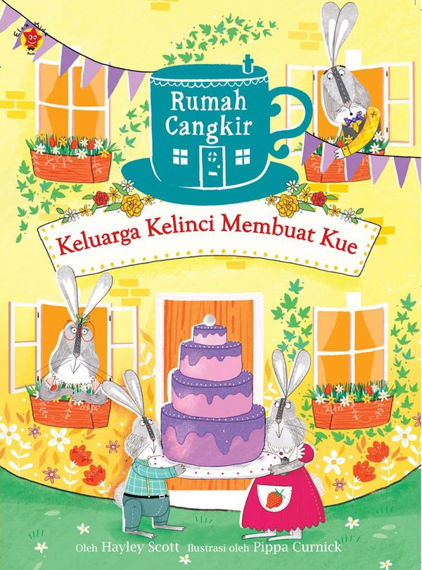 Rumah Cangkir: Keluarga Kelinci Membuat Kue