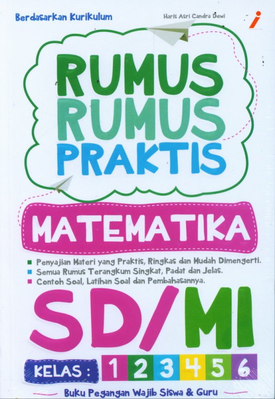 Rumus Rumus Praktis Matematika Sd/mi Kelas : 1 2 3 4 5 6