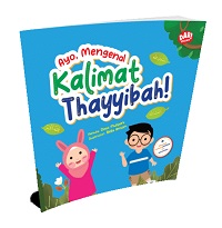 Bbw: Ayo Mengenal Kalimat Thayyibah!