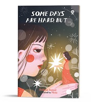 Some Days Are Hard, But …