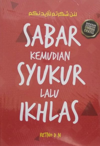 Sabar Kemudian Syukur Lalu Ikhlas