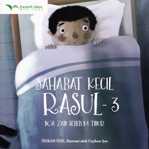 Sahabat Kecil Rasul: Doa Zaid Sebelum Tidur