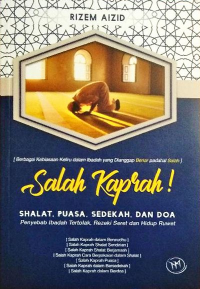 Salah Kaprah! Shalat, Puasa, Sedekah Dan Doa