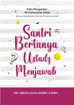 Santri Bertanya Ustadz Menjawab