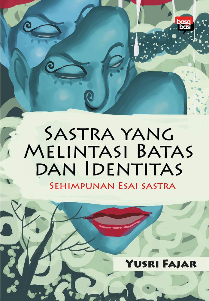 Sastra Yang Melintasi Batas Dan Identitas