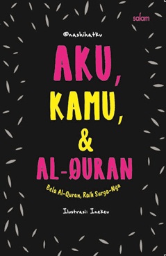 Aku Kamu Dan Alquran-Hc Bela Alquran Raih Surga-Nya