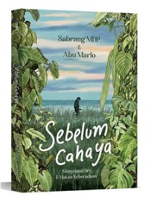 Sebelum Cahaya: Menyelami Diri Dan Makna Keberadaan