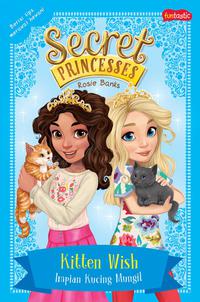 Secret Princesses : Impian Kucing Mungil [rosie Banks]