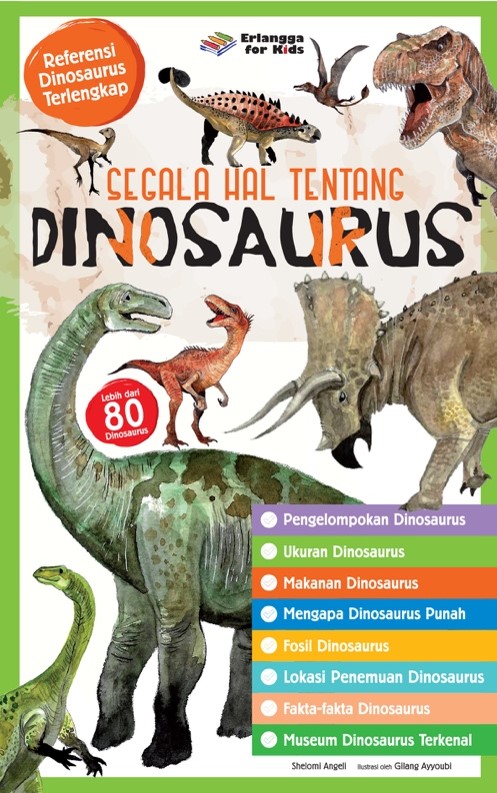 Segala Hal Tentang Dinosaurus / Shelomi Angeli