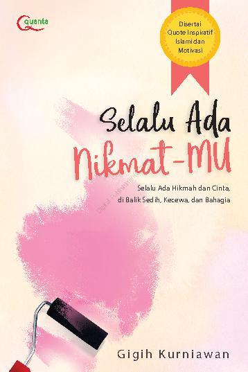 Selalu Ada Nikmatmu [gigih Wahyu Kurniawan]