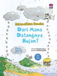Selamatkan Bumiku : Darimana Datangnya Hujan