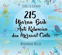 Semesta Hikmah: 215 Ujaran Baik Anti Kebencian Dan Merawat Cinta