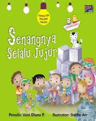 Seri Membentuk Karakter: Senangnya Selalu Jujur