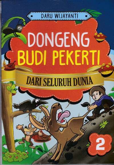 Seri 2 Dongeng Budi Pekerti Dari Seluruh Dunia