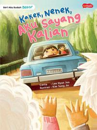 Seri Aku Sudah Besar: Kakek, Nenek, Aku Sayang Kalian