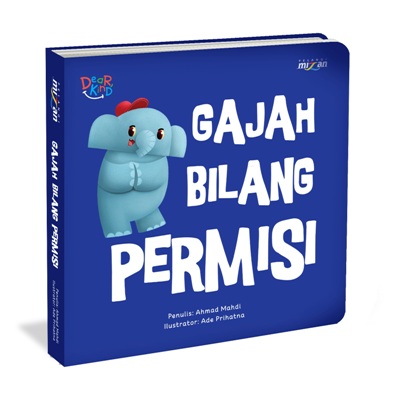 Seri Dear Kind: Gajah Bilang Permisi (Boardbook)