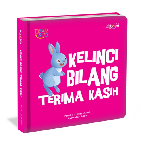 Seri Dear Kind: Kelinci Bilang Terima Kasih (Boardbook)