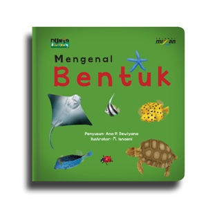 Seri Dunia Binatang: Mengenal Bentuk (Boardbook)
