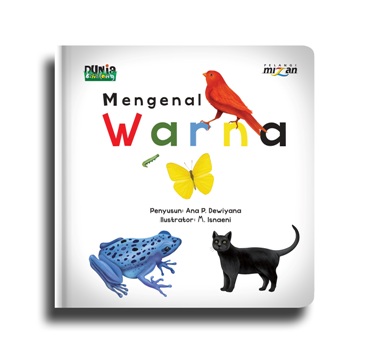 Seri Dunia Binatang: Mengenal Warna (Boardbook)