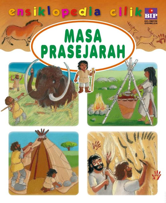 Seri Ensiklopedia Cilik : Masa Prasejarah