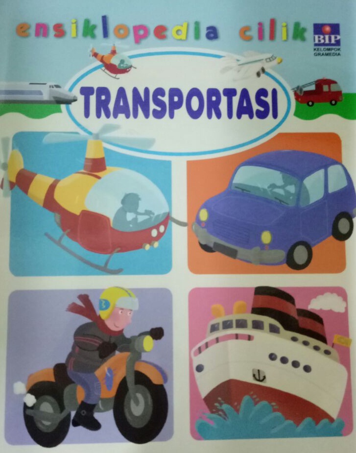 Seri Ensiklopedia Cilik : Transportasi