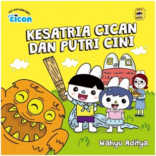 Seri Fun Cican: Kesatria Cican Dan Putri Cini (Republish)