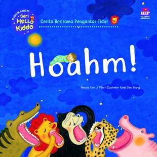 Seri Hello Kiddo : Hoahm! Cerita Berirama Pengantar Tidur