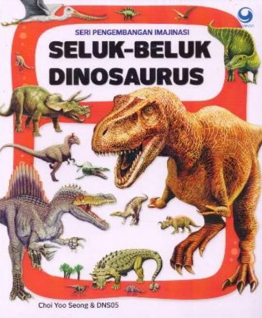 Seri Pengembangan Imajinasi Seluk-Beluk Dinosaurus
