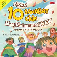 Seri Rasul Teladanku: Kisah 10 Sahabat Cilik Nabi Muhammad Saw